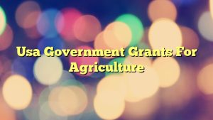 Usa Government Grants For Agriculture