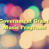 Usa Government Grants For Music Programs